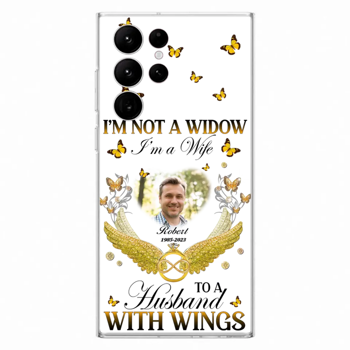 Custom Personalized Memorial Husband Phone Case -  Memorial Gift Idea - I'm Not A Widow I'm A Wife To A Husband With Wings - Case For iPhone And Samsung