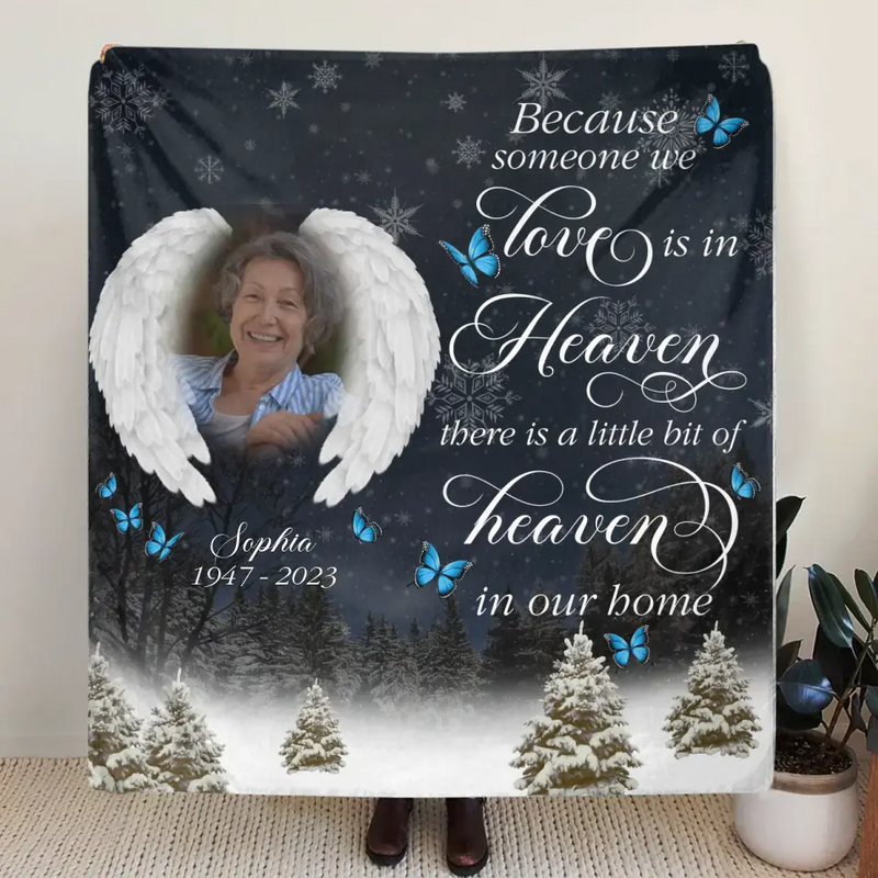 Personalized Memorial Fleece Throw Blanket/Quilt - Upload Photo - Memorial Gift Idea For Family Member - There Is A Little Bit Of Heaven In Our Home