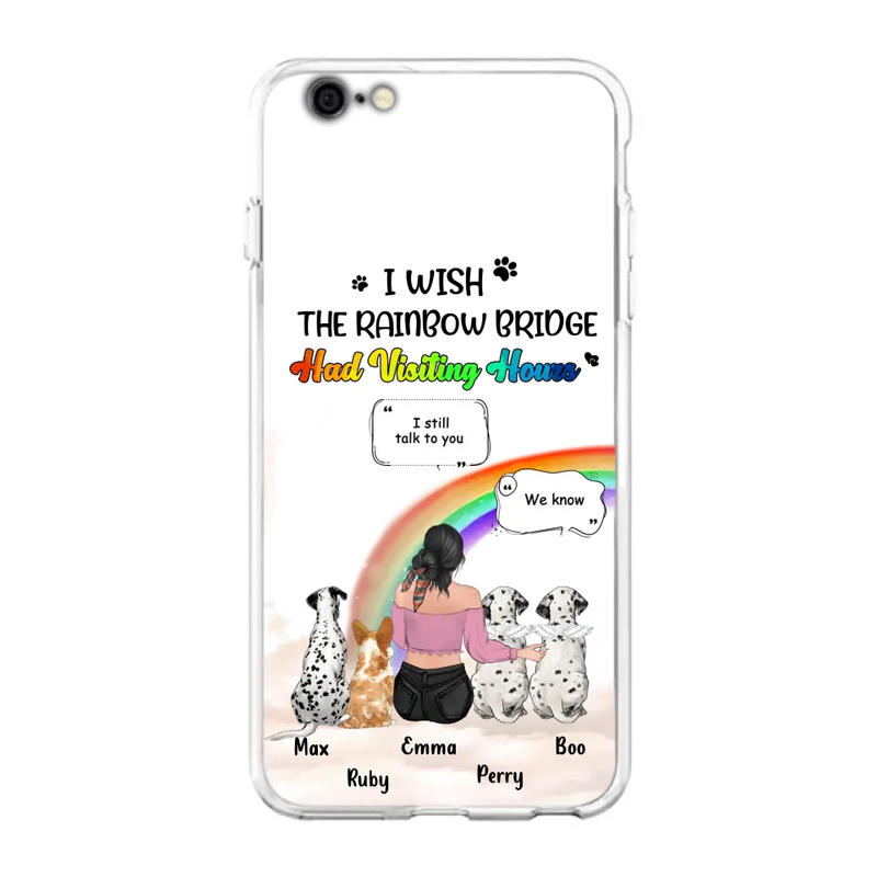 Personalized Pet Mom Phone Case - Up to 4 Pets - Memorial Gift Idea for Dog/Cat Lovers - I Wish The Rainbow Bridge Had Visiting Hours - Case for iPhone/Samsung