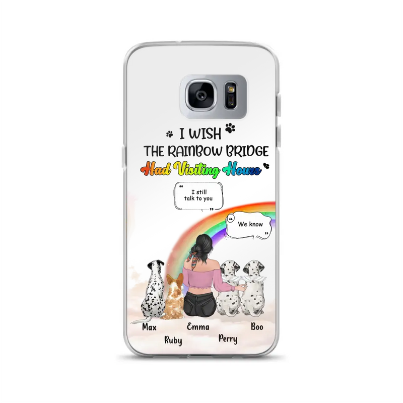 Personalized Pet Mom Phone Case - Up to 4 Pets - Memorial Gift Idea for Dog/Cat Lovers - I Wish The Rainbow Bridge Had Visiting Hours - Case for iPhone/Samsung