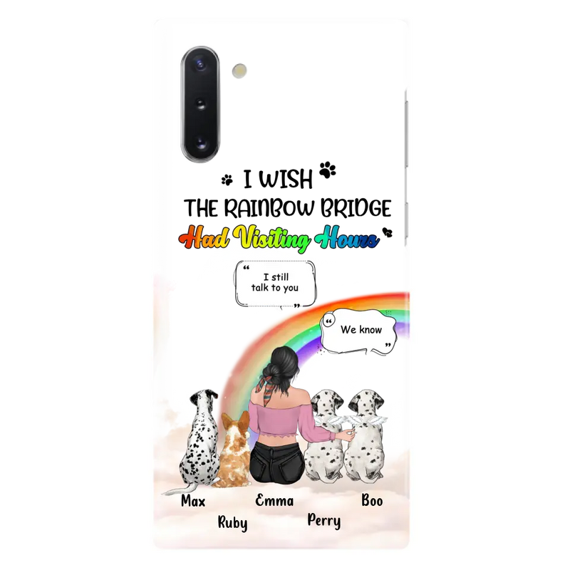 Personalized Pet Mom Phone Case - Up to 4 Pets - Memorial Gift Idea for Dog/Cat Lovers - I Wish The Rainbow Bridge Had Visiting Hours - Case for iPhone/Samsung