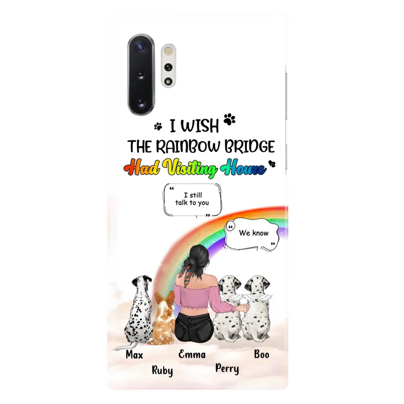 Personalized Pet Mom Phone Case - Up to 4 Pets - Memorial Gift Idea for Dog/Cat Lovers - I Wish The Rainbow Bridge Had Visiting Hours - Case for iPhone/Samsung