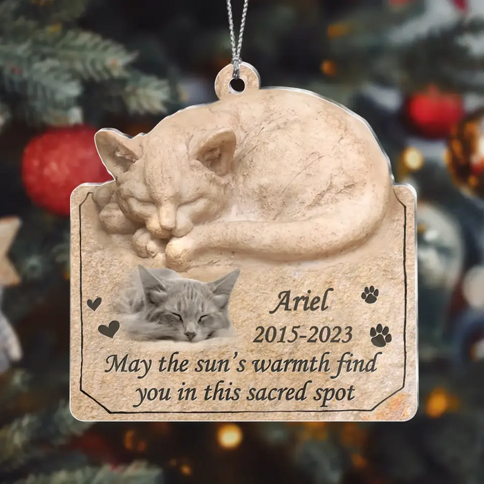 Custom Personalized Memorial Cat Acrylic Ornament - Gift Idea For Cat Lover - Upload Cat Photo - May The Sun's Warmth Find You In This Sacred Spot