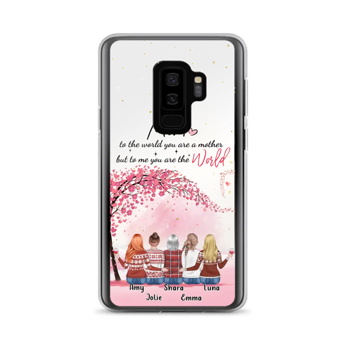 Custom Personalized Mom Phone Case - Mother With Upto 4 Daughters - Gift Idea For Mother's Day From Daughter - To Me You Are The World - Case For iPhone/Samsung