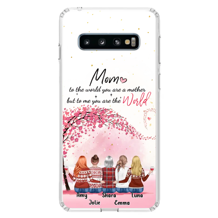 Custom Personalized Mom Phone Case - Mother With Upto 4 Daughters - Gift Idea For Mother's Day From Daughter - To Me You Are The World - Case For iPhone/Samsung