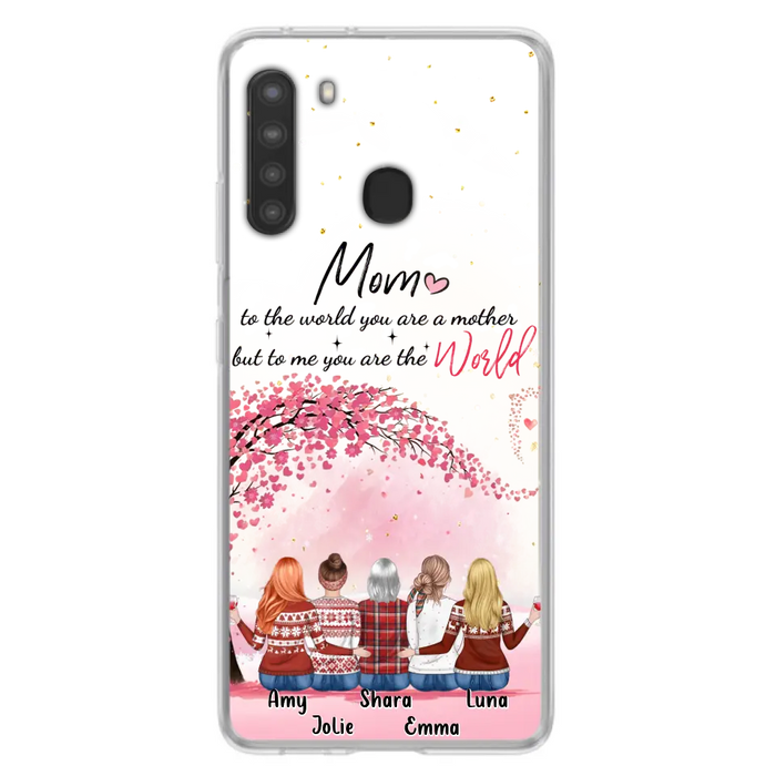 Custom Personalized Mom Phone Case - Mother With Upto 4 Daughters - Gift Idea For Mother's Day From Daughter - To Me You Are The World - Case For iPhone/Samsung