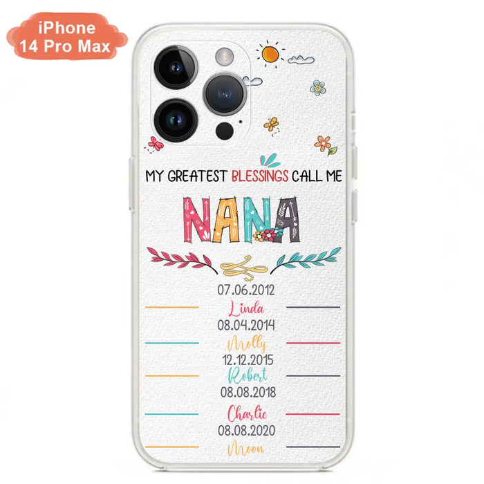 Personalized Grandma Phone Case - Gift Idea For Grandma - Upto 5 Grandkids - My Greatest Blessings Call Me Nana - Case For iPhone/Samsung