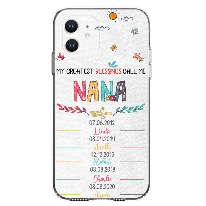 Personalized Grandma Phone Case - Gift Idea For Grandma - Upto 5 Grandkids - My Greatest Blessings Call Me Nana - Case For iPhone/Samsung