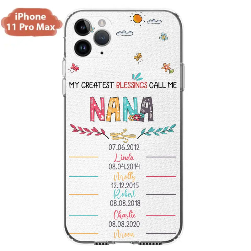 Personalized Grandma Phone Case - Gift Idea For Grandma - Up to 5 Grandkids - My Greatest Blessings Call Me Nana - Case For iPhone/Samsung