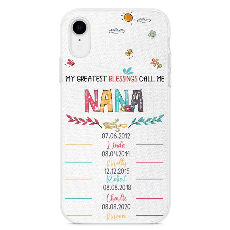 Personalized Grandma Phone Case - Gift Idea For Grandma - Up to 5 Grandkids - My Greatest Blessings Call Me Nana - Case For iPhone/Samsung