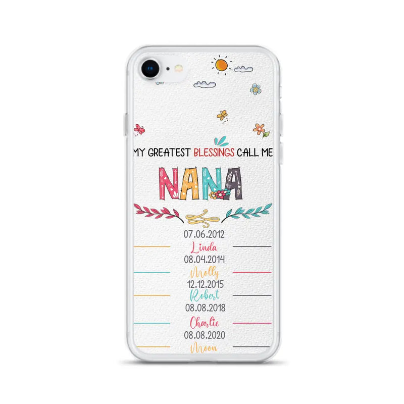 Personalized Grandma Phone Case - Gift Idea For Grandma - Up to 5 Grandkids - My Greatest Blessings Call Me Nana - Case For iPhone/Samsung
