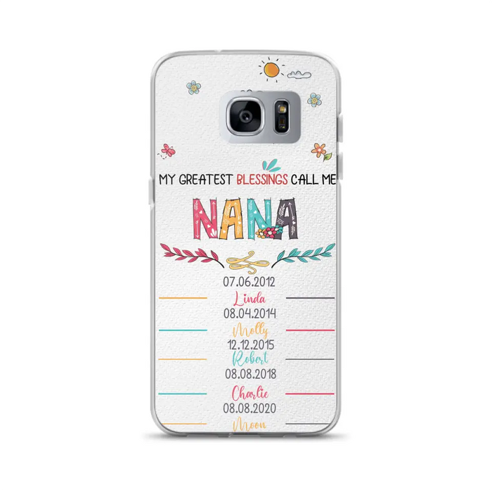 Personalized Grandma Phone Case - Gift Idea For Grandma - Upto 5 Grandkids - My Greatest Blessings Call Me Nana - Case For iPhone/Samsung