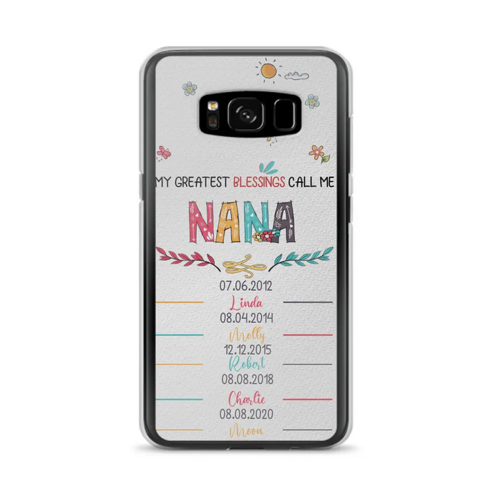 Personalized Grandma Phone Case - Gift Idea For Grandma - Upto 5 Grandkids - My Greatest Blessings Call Me Nana - Case For iPhone/Samsung