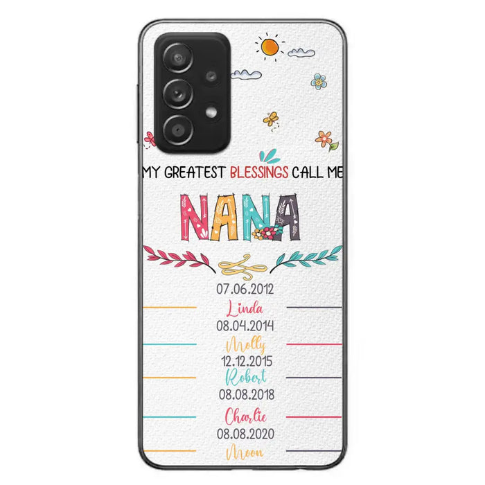 Personalized Grandma Phone Case - Gift Idea For Grandma - Upto 5 Grandkids - My Greatest Blessings Call Me Nana - Case For iPhone/Samsung