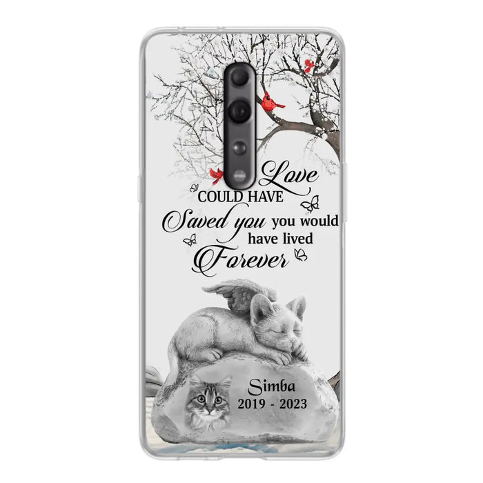Personalized Memorial Cat Phone Case - Gift Idea For Cat Owners - If Love Could Have Saved You You Would Have Lived Forever - Case For Oppo/Xiaomi/Huawei
