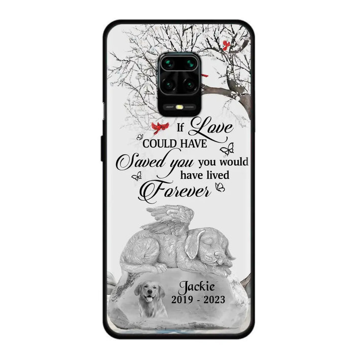 Personalized Memorial Dog Phone Case - Gift Idea For Dog Owners - If Love Could Have Saved You You Would Have Lived Forever - Case For Oppo/Xiaomi/Huawei