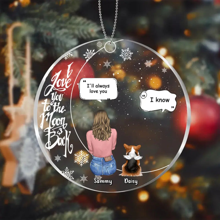 Custom Personalized Memorial Pet Acrylic Ornament - Adult/Couple/Parents with upto 4 Dogs/Cats - Memorial Gift Idea for Dog/Cat/Rabbit Owners - I Love You To The Moon & Back