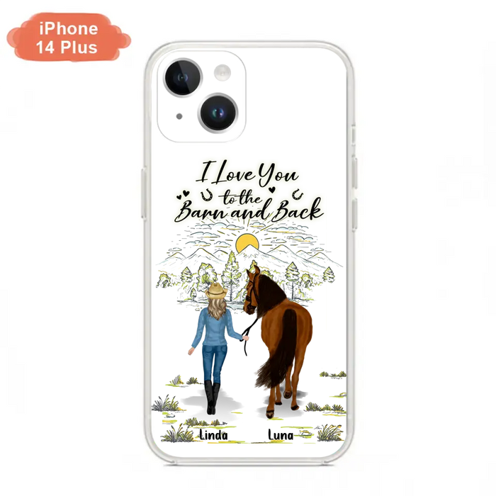 Custom Personalized Horse Girl Phone Case - Upto 6 Horses - Gift Idea for Horse Lovers - I Love You To The Barn & Back - Case for iPhone/Samsung