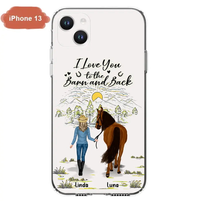 Custom Personalized Horse Girl Phone Case - Upto 6 Horses - Gift Idea for Horse Lovers - I Love You To The Barn & Back - Case for iPhone/Samsung