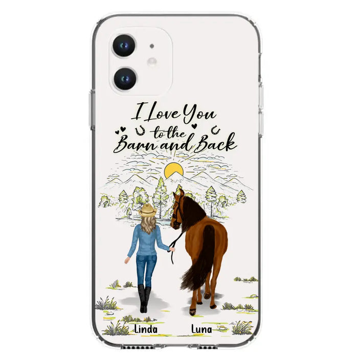 Custom Personalized Horse Girl Phone Case - Upto 6 Horses - Gift Idea for Horse Lovers - I Love You To The Barn & Back - Case for iPhone/Samsung