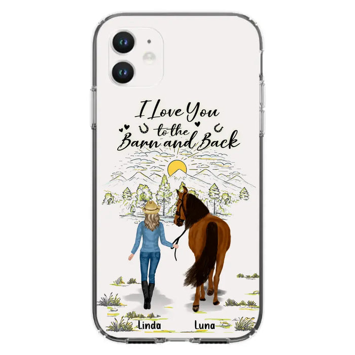 Custom Personalized Horse Girl Phone Case - Upto 6 Horses - Gift Idea for Horse Lovers - I Love You To The Barn & Back - Case for iPhone/Samsung