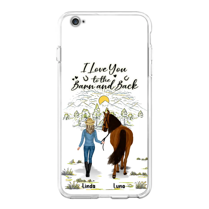 Custom Personalized Horse Girl Phone Case - Upto 6 Horses - Gift Idea for Horse Lovers - I Love You To The Barn & Back - Case for iPhone/Samsung