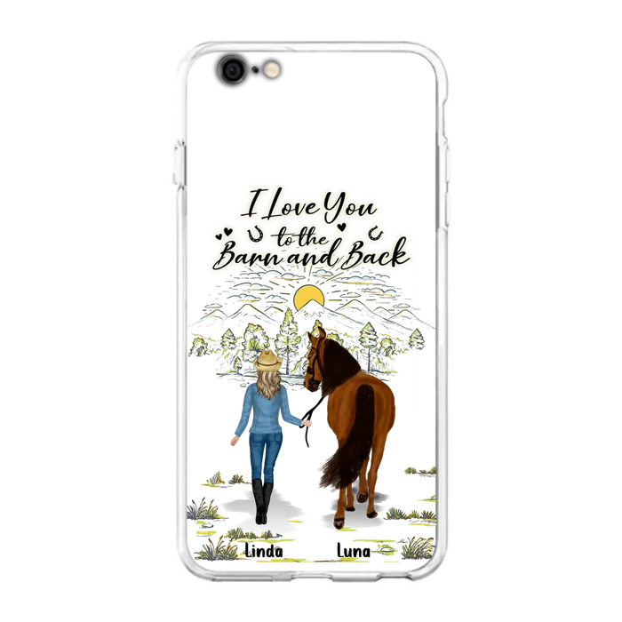 Custom Personalized Horse Girl Phone Case - Upto 6 Horses - Gift Idea for Horse Lovers - I Love You To The Barn & Back - Case for iPhone/Samsung