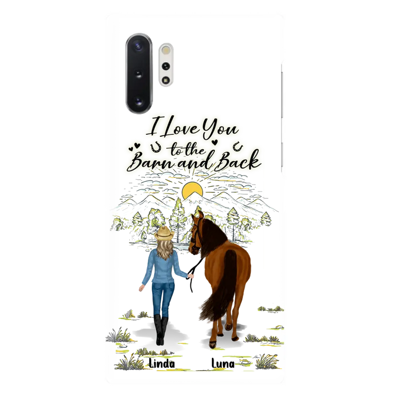 Personalized Horse Girl Phone Case - Up to 6 Horses - Gift Idea for Horse Lovers - I Love You To The Barn & Back - Case for iPhone/Samsung