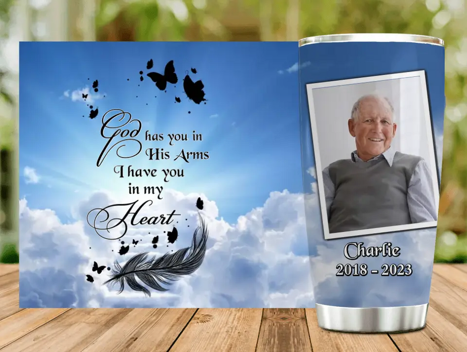 Custom Personalized Memorial Photo Tumbler - Memorial Gift Idea For Family - God Has You In His Arms, I Have You In My Heart