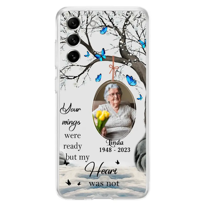 Custom Personalized Memorial Photo Phone Case - Upload Photo - Memorial Gift Idea For Family Member - Your Wings Were Ready But My Heart Was Not - Case For iPhone/Samsung