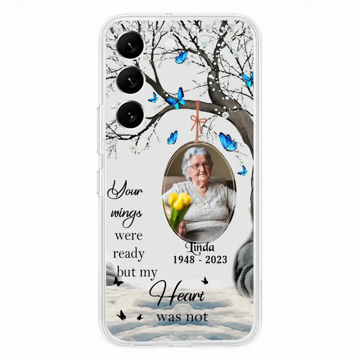 Custom Personalized Memorial Photo Phone Case - Upload Photo - Memorial Gift Idea For Family Member - Your Wings Were Ready But My Heart Was Not - Case For iPhone/Samsung