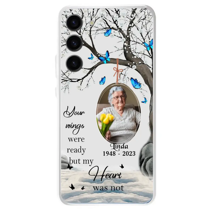 Custom Personalized Memorial Photo Phone Case - Upload Photo - Memorial Gift Idea For Family Member - Your Wings Were Ready But My Heart Was Not - Case For iPhone/Samsung