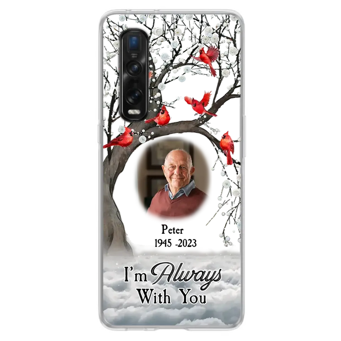 Custom Personalized Memorial Photo Phone Case - Upload Photo - Memorial Gift Idea For Family Member - I'm Always With You - Case For Xiaomi/ Oppo/ Huawei