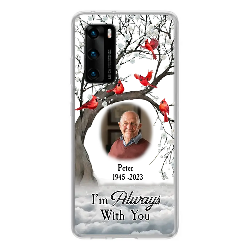 Custom Personalized Memorial Photo Phone Case - Upload Photo - Memorial Gift Idea For Family Member - I'm Always With You - Case For Xiaomi/ Oppo/ Huawei