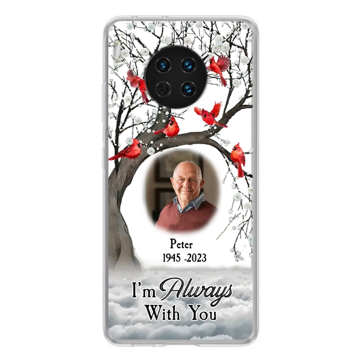 Custom Personalized Memorial Photo Phone Case - Upload Photo - Memorial Gift Idea For Family Member - I'm Always With You - Case For Xiaomi/ Oppo/ Huawei