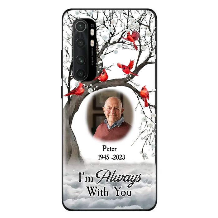 Custom Personalized Memorial Photo Phone Case - Upload Photo - Memorial Gift Idea For Family Member - I'm Always With You - Case For Xiaomi/ Oppo/ Huawei