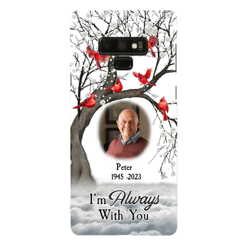 Custom Personalized Memorial Photo Phone Case - Upload Photo - Memorial Gift Idea For Family Member - I'm Always With You - Case For iPhone/Samsung