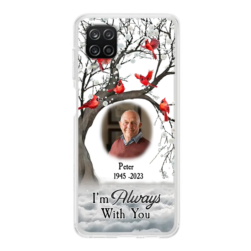 Custom Personalized Memorial Photo Phone Case - Upload Photo - Memorial Gift Idea For Family Member - I'm Always With You - Case For iPhone/Samsung