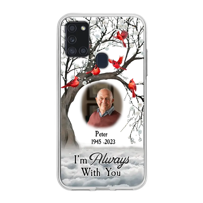 Custom Personalized Memorial Photo Phone Case - Upload Photo - Memorial Gift Idea For Family Member - I'm Always With You - Case For iPhone/Samsung