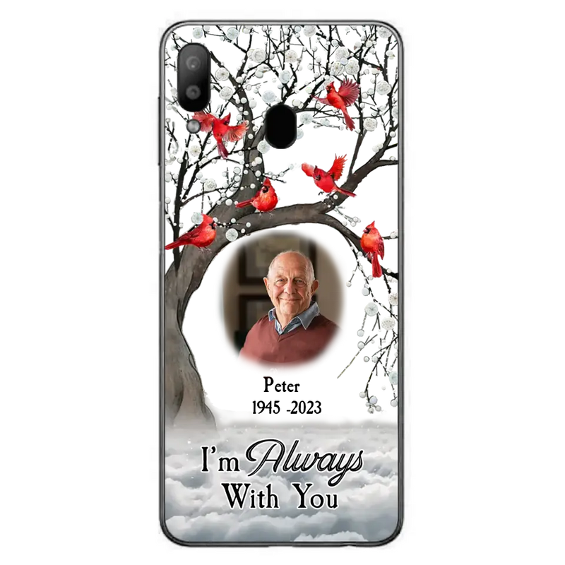 Custom Personalized Memorial Photo Phone Case - Upload Photo - Memorial Gift Idea For Family Member - I'm Always With You - Case For iPhone/Samsung