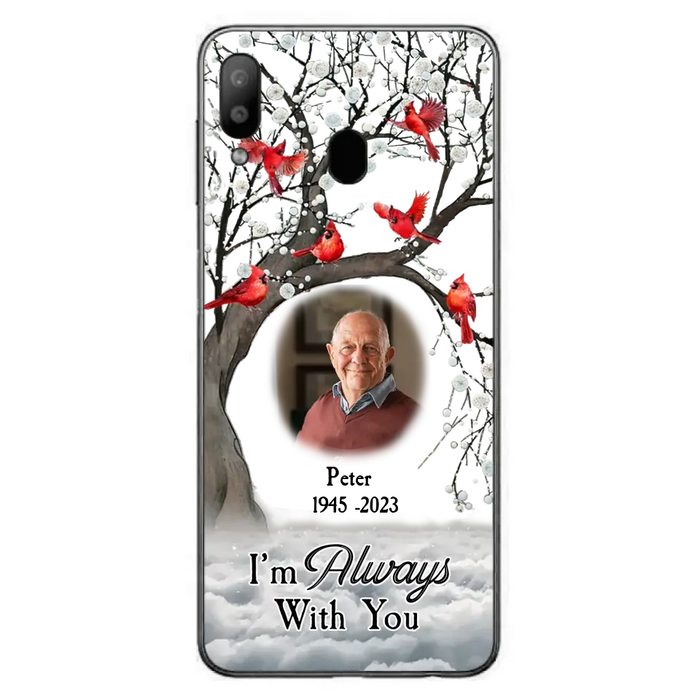 Custom Personalized Memorial Photo Phone Case - Upload Photo - Memorial Gift Idea For Family Member - I'm Always With You - Case For iPhone/Samsung