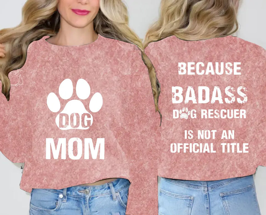 Personalized Dog Rescuer AOP Sweater - Up to 6 Dogs - Gift Idea For Christmas/Dog Lover  - Because Badass Dog Rescuer Is Not An Official Title