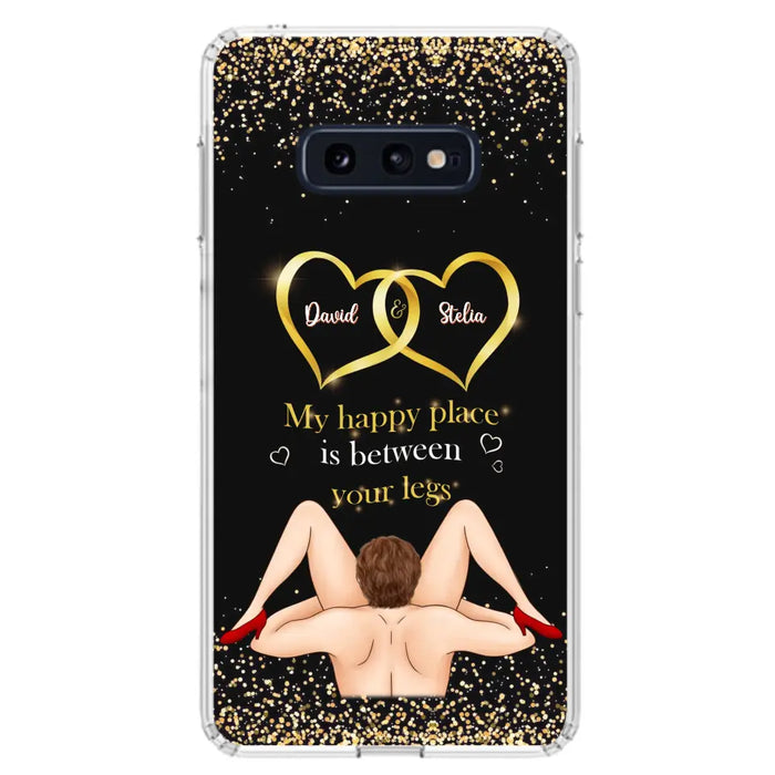 Custom Personalized Couple Phone Case - Gift Idea For Couple/Valentines Day - My Happy Place Is Between Your Legs - Case For iPhone/Samsung