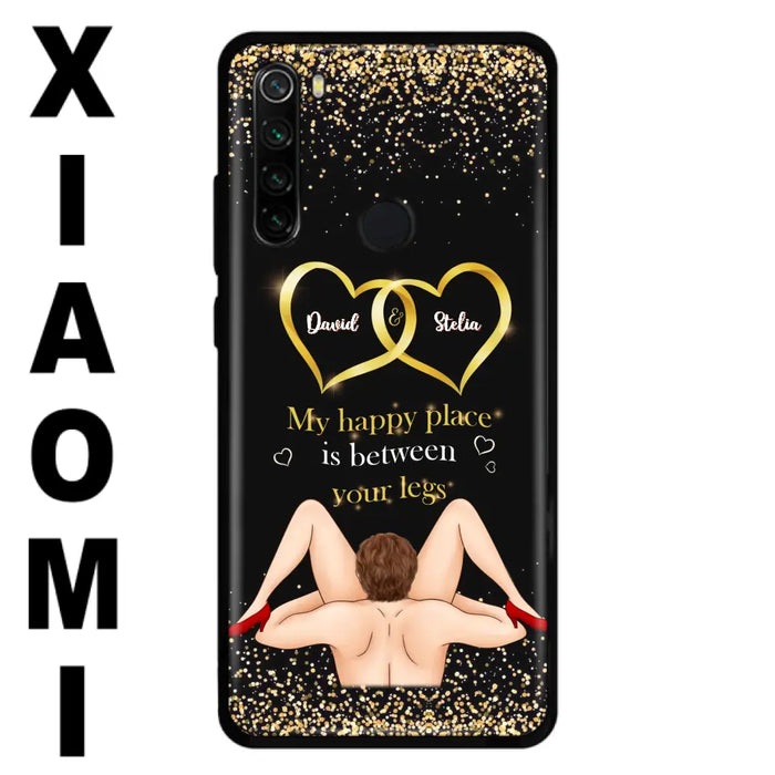 Custom Personalized Couple Phone Case - Gift Idea For Couple/Valentines Day - My Happy Place Is Between Your Legs - Case For Oppo/Xiaomi/Huawei