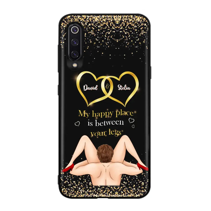 Custom Personalized Couple Phone Case - Gift Idea For Couple/Valentines Day - My Happy Place Is Between Your Legs - Case For Oppo/Xiaomi/Huawei