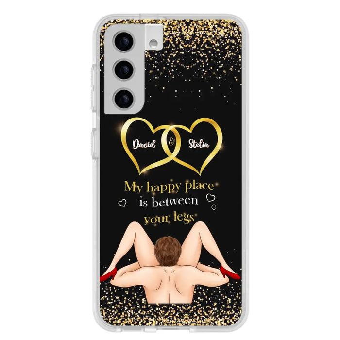 Custom Personalized Couple Phone Case - Gift Idea For Couple/Valentines Day - My Happy Place Is Between Your Legs - Case For iPhone/Samsung