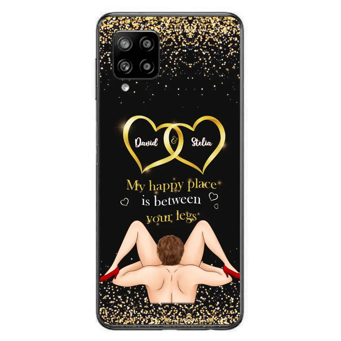 Custom Personalized Couple Phone Case - Gift Idea For Couple/Valentines Day - My Happy Place Is Between Your Legs - Case For iPhone/Samsung