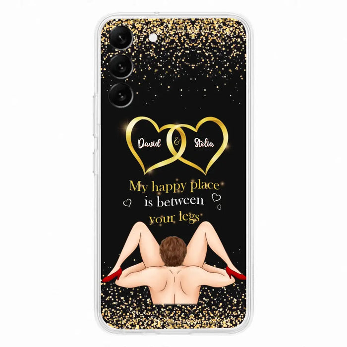 Custom Personalized Couple Phone Case - Gift Idea For Couple/Valentines Day - My Happy Place Is Between Your Legs - Case For iPhone/Samsung