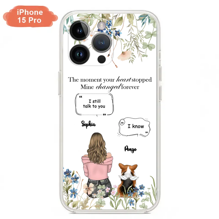 Personalized Memorial Dog Mom Phone Case - Upto 4 Dogs - Gift Idea for Dog Lovers/Owners - The Moment Your Heart Stopped Mine Changed Forever - Case For iPhone/Samsung