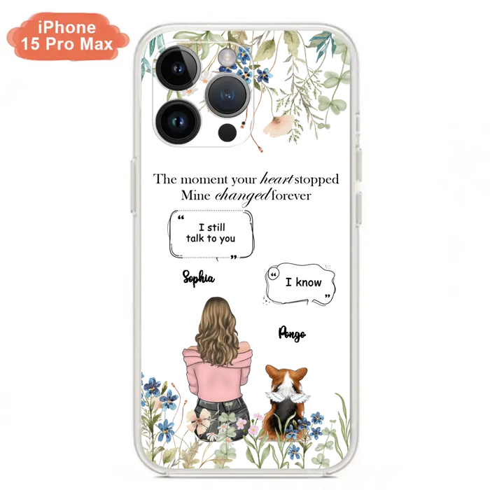 Personalized Memorial Dog Mom Phone Case - Upto 4 Dogs - Gift Idea for Dog Lovers/Owners - The Moment Your Heart Stopped Mine Changed Forever - Case For iPhone/Samsung